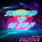 Слушать альбом - Skeezoid vs DJ Self (2018)