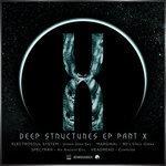 Слушать альбом - Deep Structures EP Part X (2017)