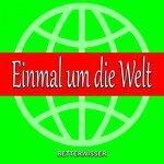 Einmal um die Welt (2013)