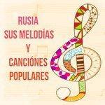 Слушать альбом - Rusia Sus Melodías y Canciónes Populares (2017)