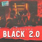 Слушать альбом - Black 2.0 (2018)