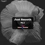 Слушать альбом - Just Smooth, Vol. 1 (2017)
