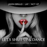 Слушать альбом - Let's Shut Up & Dance (2019)