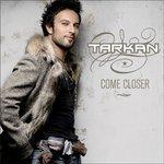 Слушать альбом - Come Closer (2006)