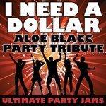 Слушать альбом - I Need A Dollar (Aloe Blacc Party Tribute) (2010)