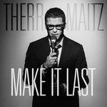 Слушать альбом - Make It Last (2014)