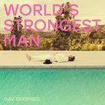 Слушать альбом - World’s Strongest Man (2018)