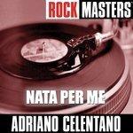 Слушать альбом - Rock Masters: Nata Per Me (2006)