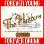 Слушать альбом - Forever Young, Forever Drunk (2017)