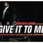Слушать альбом - Give It To Me (2007)