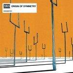 Слушать альбом - Origin Of Symmetry (2001)