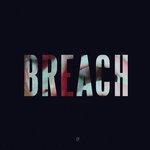 Слушать альбом - BREACH (2018)