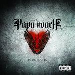 Слушать альбом - To Be Loved: The Best Of Papa Roach (2010)