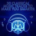 Слушать альбом - 30 Classical Music Tracks to Make You Smarter (2014)