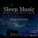 Слушать альбом - Sleep Music Collection: Piano Covers, Vol. 1 (2016)