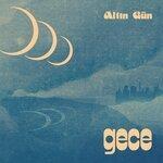 Слушать альбом - Gece (2019)