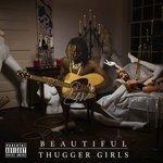 Слушать альбом - Beautiful Thugger Girls (2017)