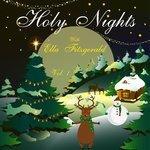 Слушать альбом - Holy Nights With Ella Fitzgerald, Vol. 1 (2013)