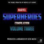 Слушать альбом - Marvel Superheroes Compilation, Vol. Three (2018)