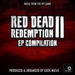Слушать альбом - Red Dead Redemption 2 - EP Compilation (2019)