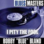 Слушать альбом - Blues Masters: I Pity the Fool (2005)