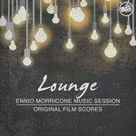 Слушать альбом - Lounge - Ennio Morricone Music Session (2016)