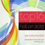 Слушать альбом - Top 16 Hot On 2013 : Sax Instrumentals