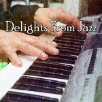 Слушать альбом - Delights From Jazz (2017)