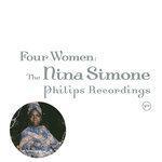Слушать альбом - Four Women: The Nina Simone Philips Recordings (2003)