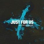 Слушать альбом - Just For Us (2018)