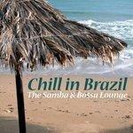 Слушать альбом - Chill in Brazil - The Samba & Bossa Lounge (2010)