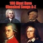 Слушать альбом - 100 Must Have Classical Songs A-Z (2010)