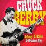 Chuck Berry - Johnny Be Good and Greatest Hits (2012)