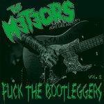 Слушать альбом - Fuck the Bootleggers, Vol. 2 (2017)