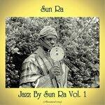 Слушать альбом - Jazz By Sun Ra Vol. 1 (2019)