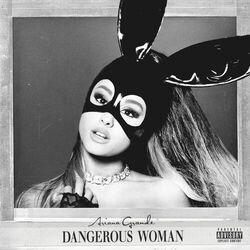 Слушать альбом - Dangerous Woman
