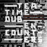 Слушать альбом - Teatime Dub Encounters (2018)