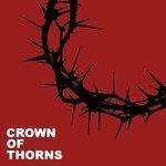 Слушать альбом - Crown of Thorns (2018)