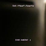Слушать альбом - Dark Ambient, Vol. 3 (2014)