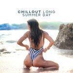 Слушать альбом - Chillout Long Summer Day – Ambient Beach Music for Perfect Outdoor Relaxation (2019)