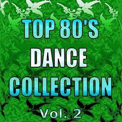 Слушать альбом - Top 80's Dance Collection, Vol. 2