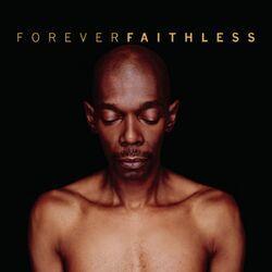 Слушать альбом - Forever Faithless - The Greatest Hits