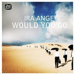 Слушать альбом - Would You Go