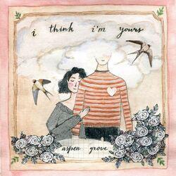 Слушать альбом - I Think I'm Yours