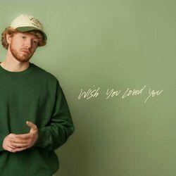 Слушать альбом - Wish You Loved You