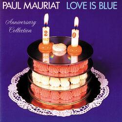 Слушать альбом - Love Is Blue (Anniversary Collection)