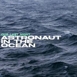 Слушать альбом - Astronaut In The Ocean