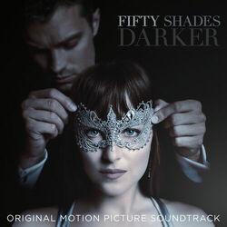 Слушать альбом - Fifty Shades Darker (Original Motion Picture Soundtrack)