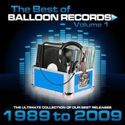 Слушать альбом - Best of Balloon Records, Vol. 1 (The Ultimate Collection Of Our Best Releases)