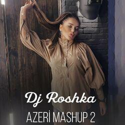 Azeri Mashup 2